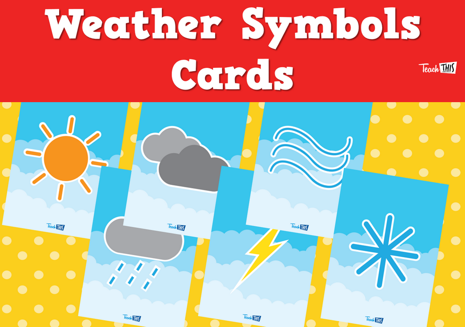 Weather Symbols Cards Teacher Resources and Classroom Games Teach
